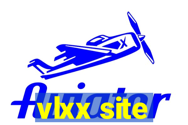 vlxx site